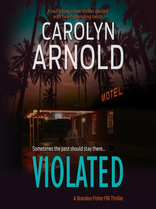 Title details for Violated by Carolyn Arnold - Available